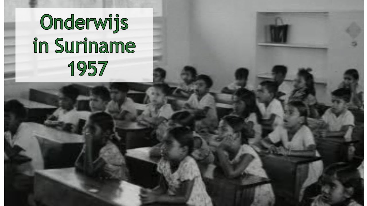 Onderwijs in Suriname (1957) - YouTube - Geboren Voor 1975 In Suriname