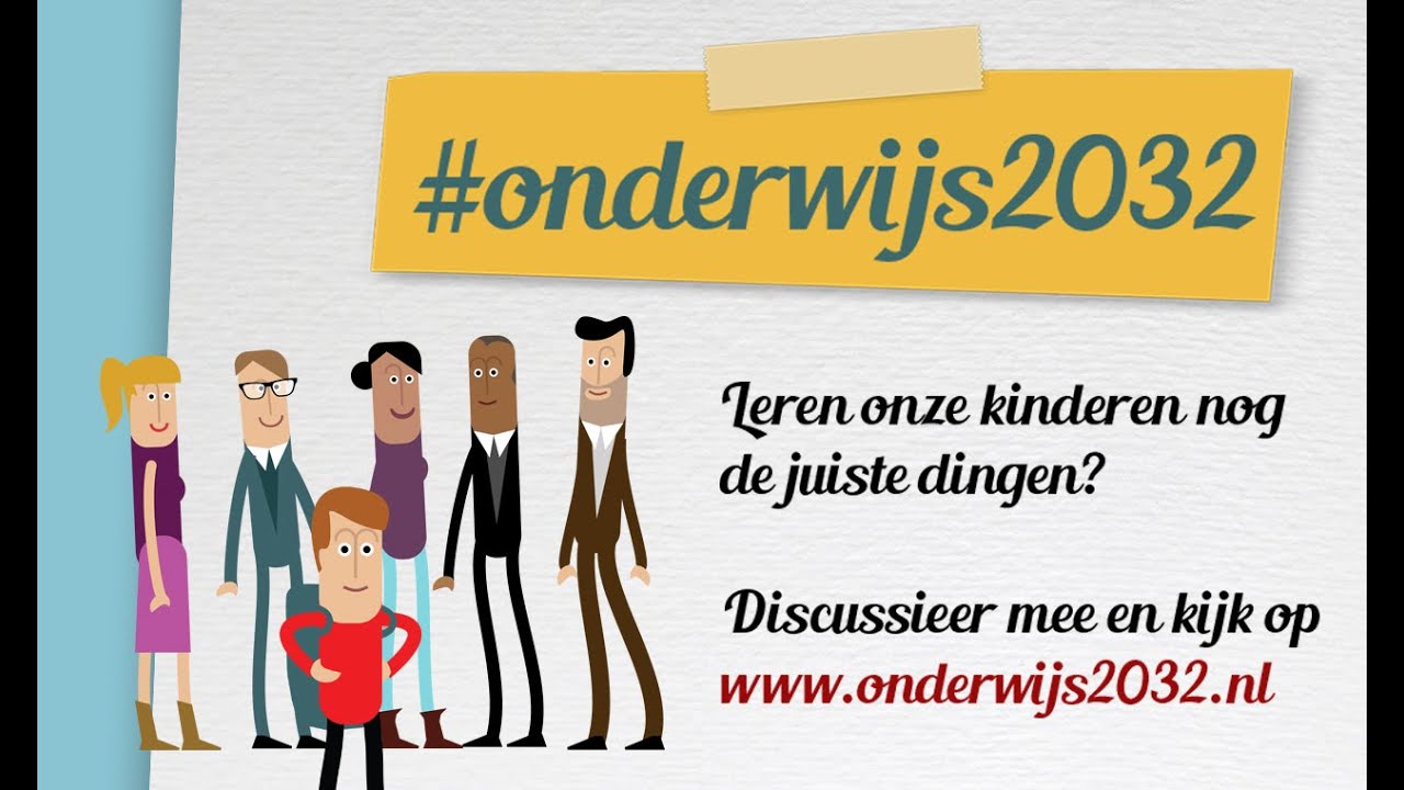 #onderwijs2032 - De toekomst van het basis- en voortgezet onderwijs - Schoolpedagogiek Voor Het Basis- En Voortgezet Onderwijs