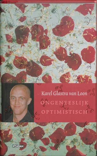Ongeneeslijk optimistisch, Glastra van Loon, Karel | eBay - Karel Glastra Van Loon Boeken