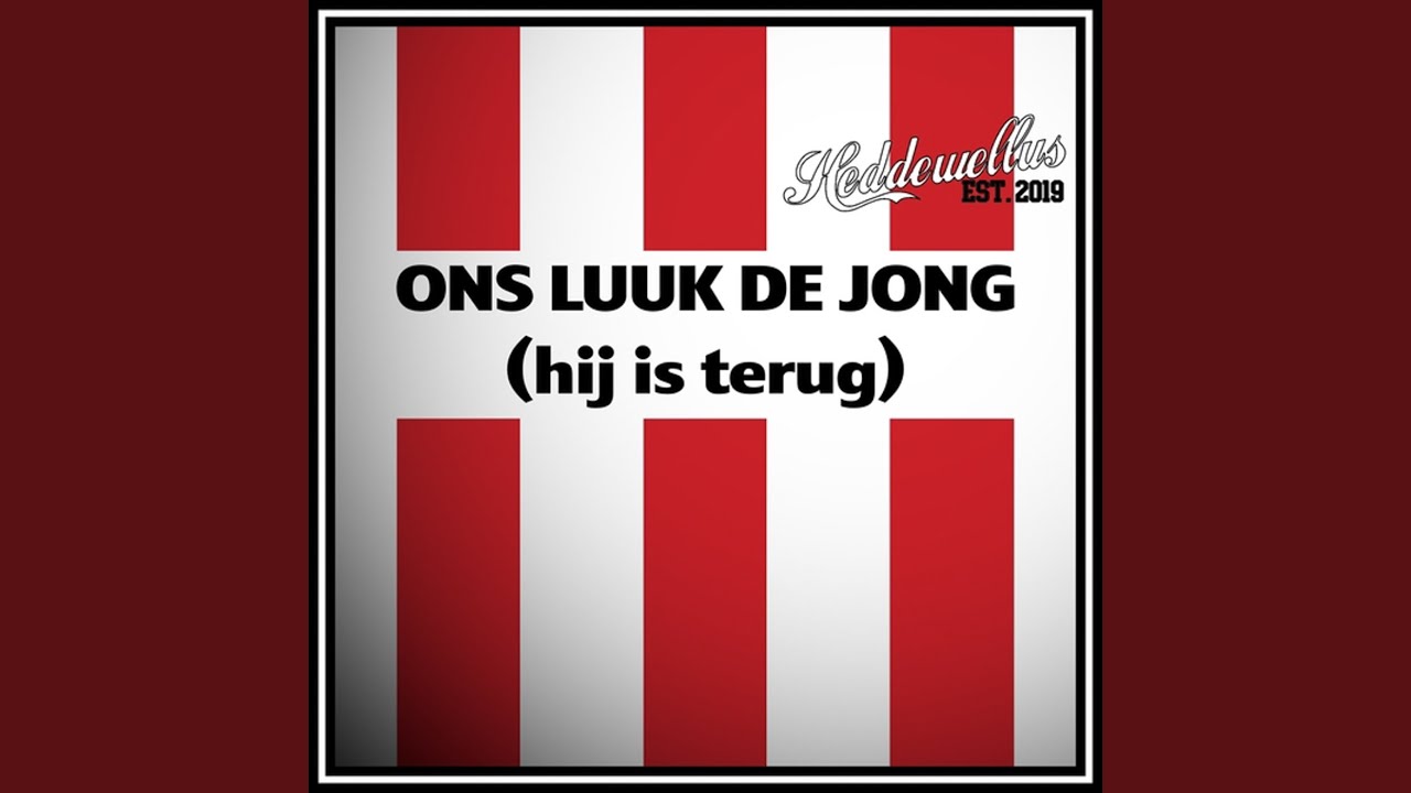Ons Luuk De Jong (Hij Is Terug) - YouTube - Waar Komt Luuk De Jong Vandaan