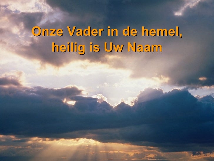 Onze Vader In De Hemel