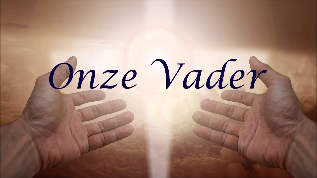 Onze Vader - YouTube - Tekst Gebed Het Onze Vader