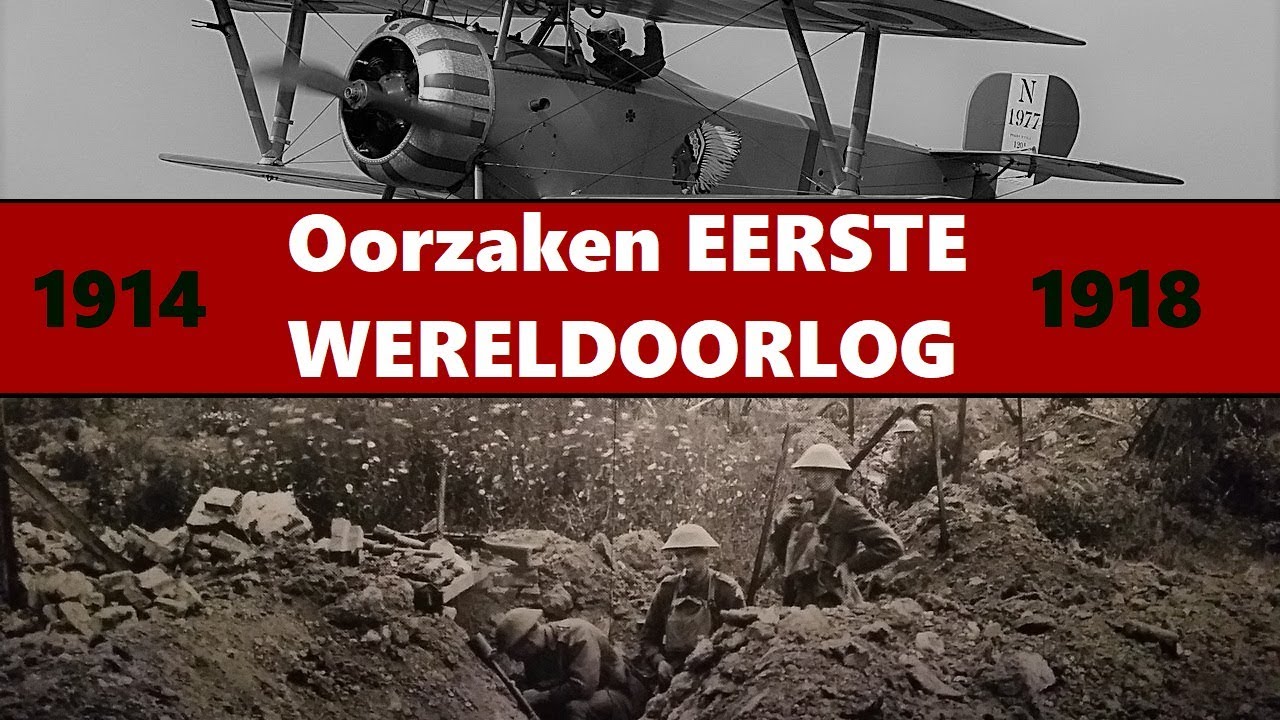 Oorzaken Eerste Wereldoorlog - YouTube - Waarom Is De Eerste Wereldoorlog Begonnen