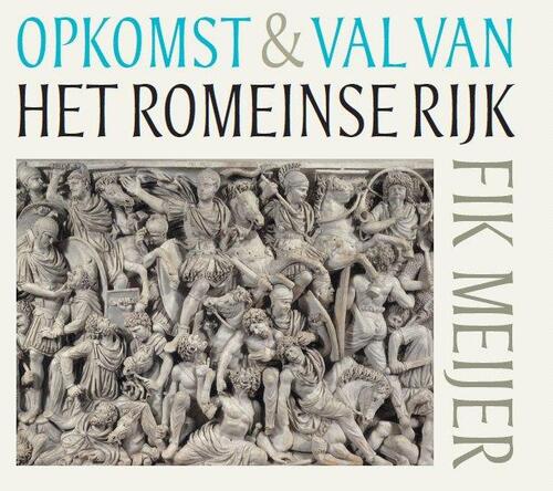 Opkomst en val van het Romeinse rijk, Fik Meijer | Luisterboek - Val Van Het Romeinse Rijk