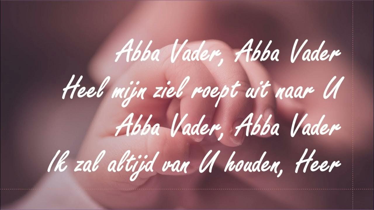 Opwekking met tekst 261 Abba Vader - YouTube - Tekst Van Abba Vader