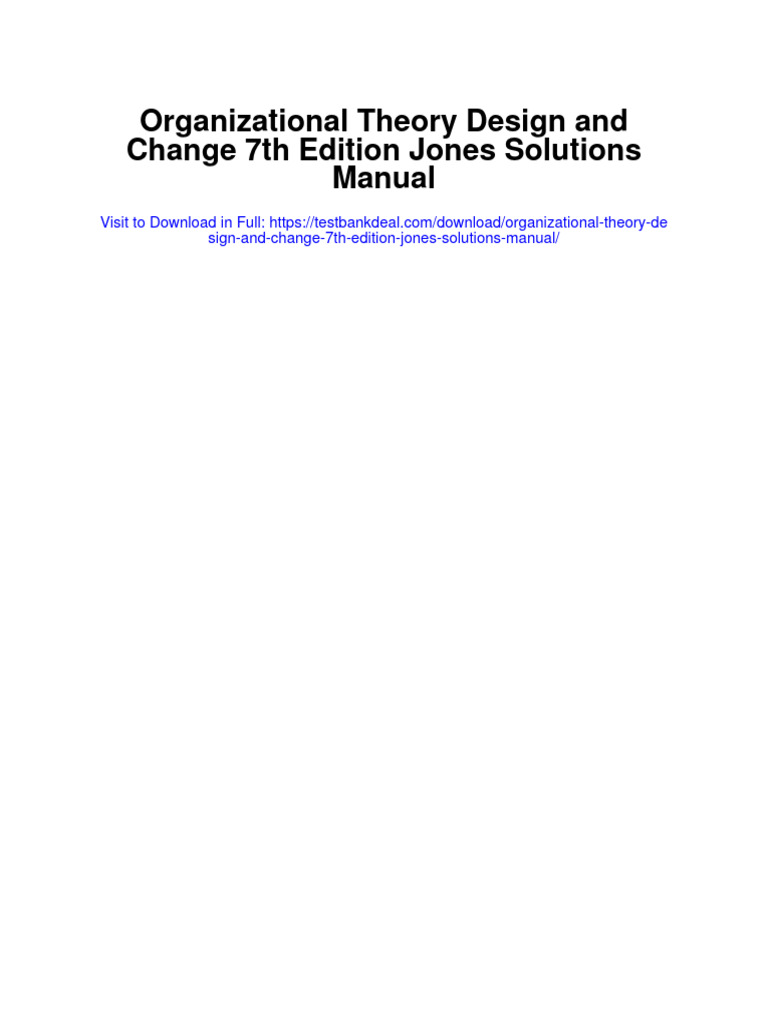 Organizational Theory Design and Change 7th Edition Jones Solutions - Jones Organizational Theory Design And Change