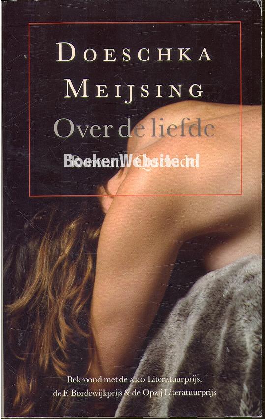 Over de liefde, Meijsing Doeschka | BoekenWebsite.nl - Over De Liefde Doeschka Meijsing