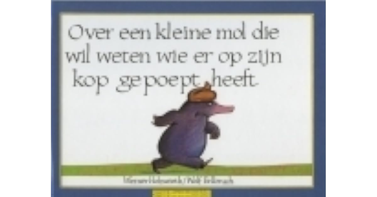 Mol Die Wil Weten Wie Er Op Zijn Kop