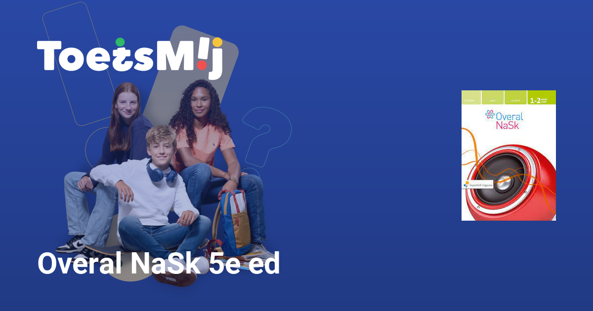Overal NaSk 5e ed Havo/vwo Klas 1-2 Oefentoetsen, Antwoorden en - Overal Nask 1-2 Havo/vwo Antwoorden Hoofdstuk 4
