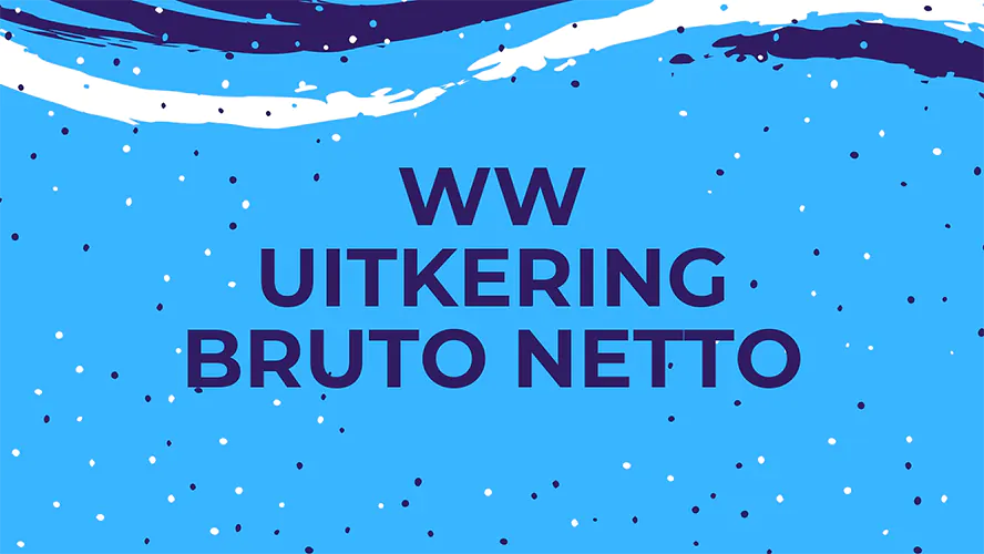 Overzicht van alle berekeningen die met werkloos en WW-uitkering te - Bruto Netto Berekenen Ww Uitkering