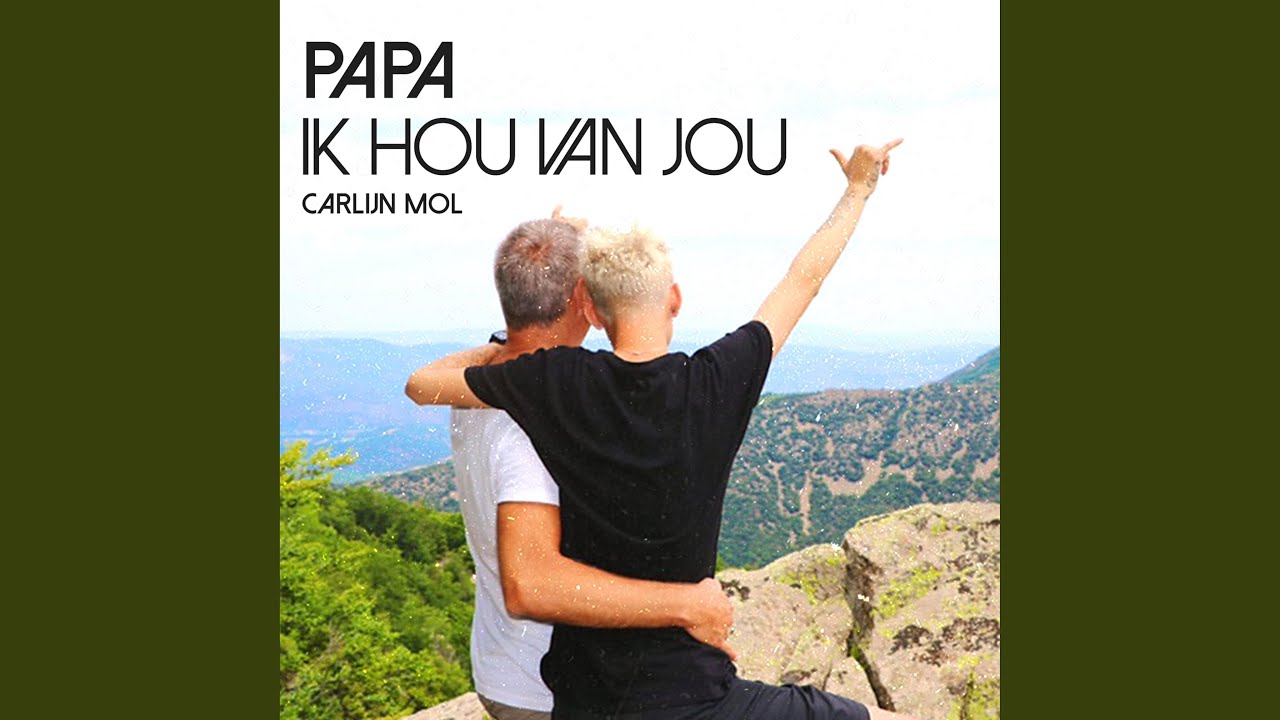 Papa Ik Hou Van Jou - YouTube - Waarom Ik Van Je Hou Gedicht