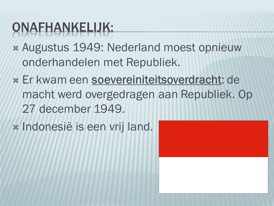 Paragraaf 4.5 Indonesië wordt onafhankelijk. - ppt video online download - Wanneer Werd Indonesië Onafhankelijk Van Nederland