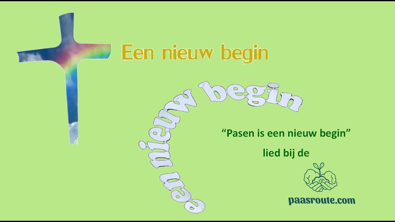 Pasen is een nieuw begin - YouTube - Pasen Is Een Nieuw Begin