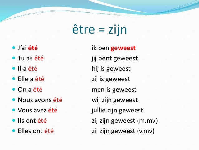 Passé composé van de werkwoorden être + avoir - Ik Heb In Het Frans