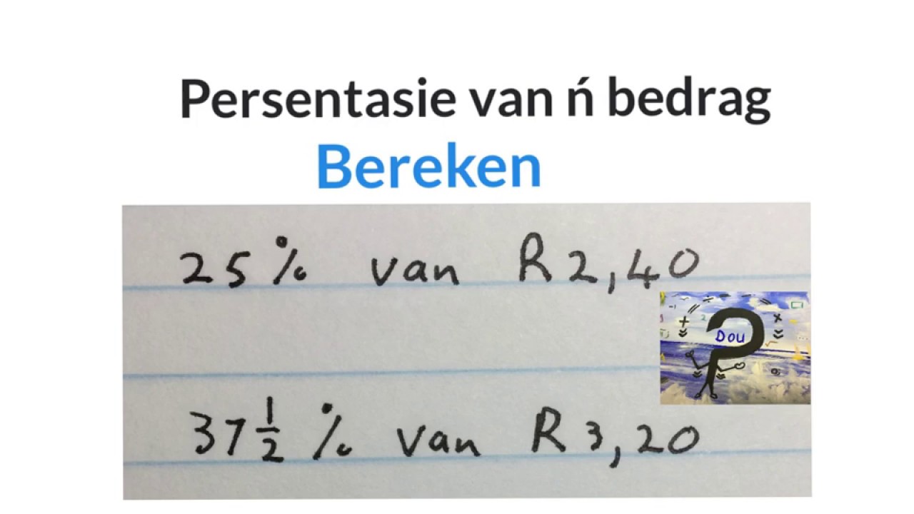 Persentasie van ń bedrag geld (wiskdou) - YouTube - Btw Uit Een Bedrag Halen