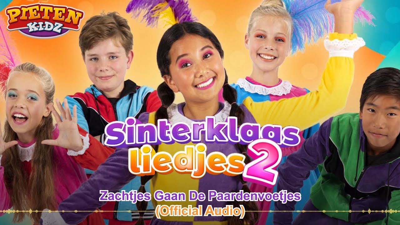 Pietenkidz – Zachtjes Gaan De Paardenvoetjes (Official Audio) - YouTube - Sinterklaasliedjes Zachtjes Gaan De Paardenvoetjes