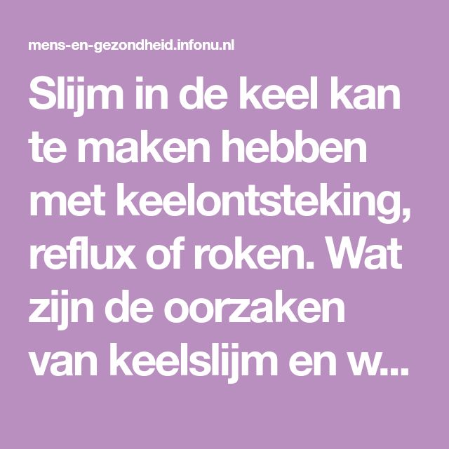 Slijm In Keel Gaat Niet Weg