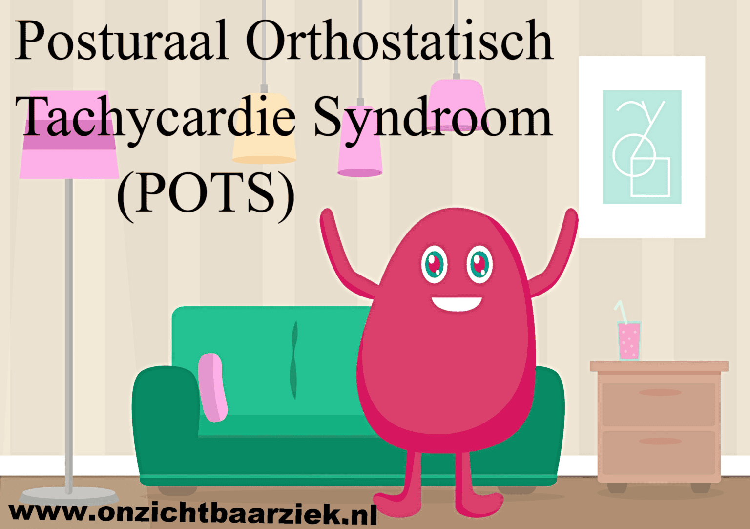 posturaal orthostatisch tachycardie syndroom – Stichting Onzichtbaar Ziek - Wat Is Pots Voor Ziekte