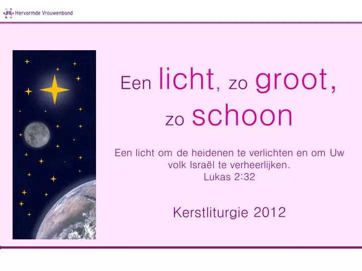 PPT - Een licht , zo groot, zo schoon PowerPoint Presentation, free - Een Licht Zo Groot Zo Schoon