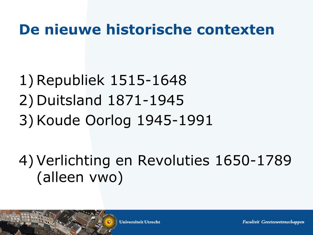 PPT - Het nieuwe examen geschiedenis havo-vwo Hanneke Tuithof - Antwoorden Historische Context Geschiedenis Havo Nederland