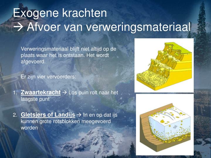 PPT - Hoofdstuk 3 Natuurgeweld deel 3 PowerPoint Presentation - ID:4173134 - Welke Drie Vervoerders Van Verweringsmateriaal Zijn Er
