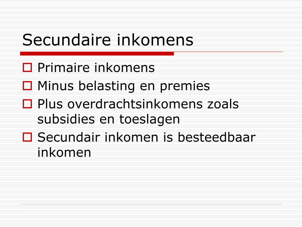 PPT - Inkomen verdienen PowerPoint Presentation, free download - ID:3263761 - Verschil Primair En Secundair Inkomen
