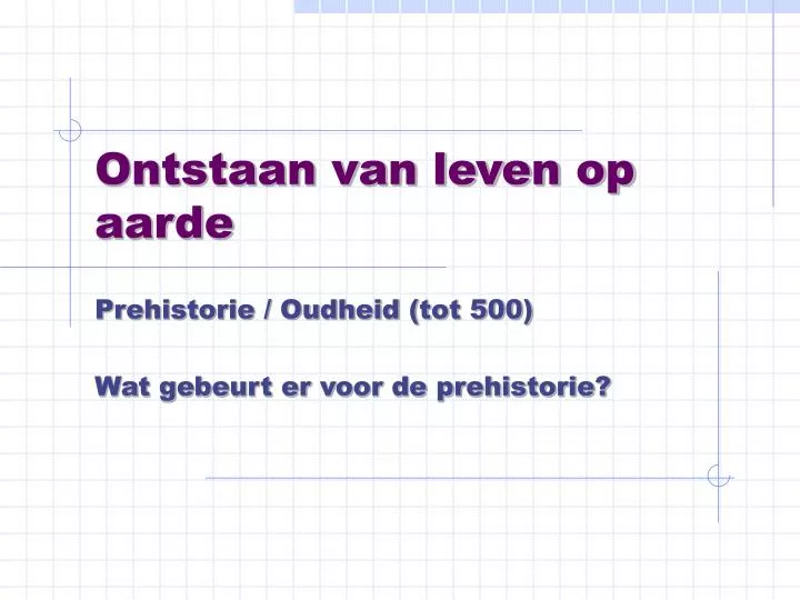 Ontstaan Van Leven Op Aarde