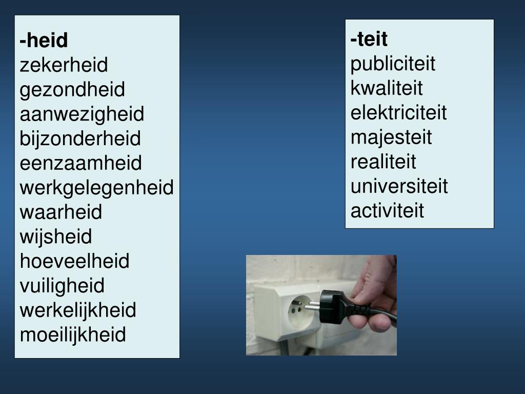 PPT - Spelling Les 7 Woorden op –heid en -teit PowerPoint Presentation - Woorden Die Eindigen Op Tijd