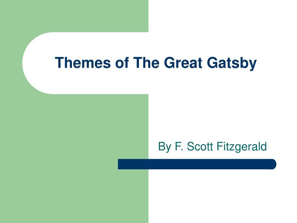 PPT - Themes of The Great Gatsby PowerPoint Presentation, free download - Themes Of The Great Gatsby