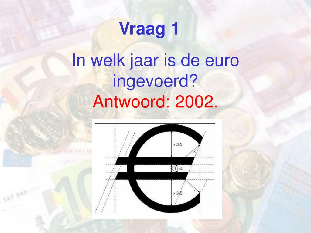 PPT - Weetjesquiz over geld PowerPoint Presentation, free download - ID - Welk Jaar Kwam De Euro