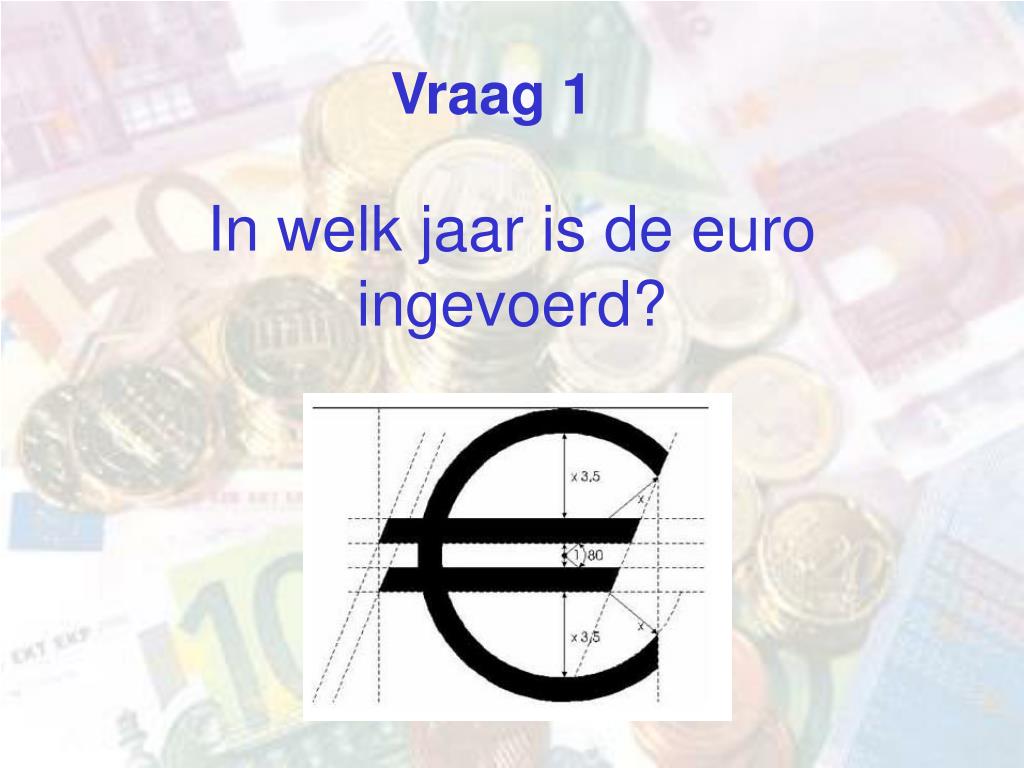 PPT - Weetjesquiz over geld PowerPoint Presentation, free download - ID - Wanneer Is De Euro Ingevoerd In Nederland