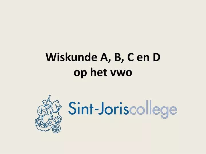 PPT - Wiskunde A, B, C en D op het vwo PowerPoint Presentation, free - Wat Is Wiskunde A B C D