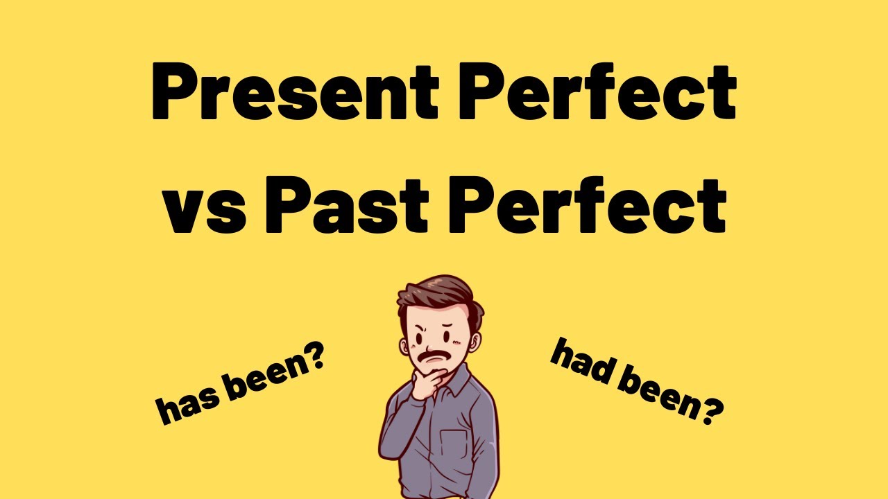 Past Perfect With Present Perfect