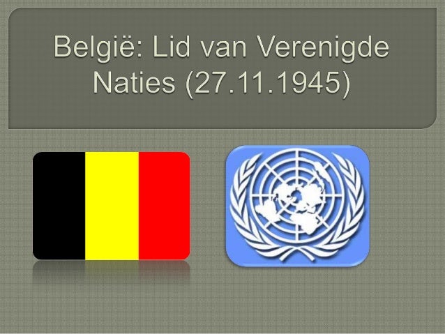 Presentatie: België lid van de VN - Welke Landen Zijn Lid Van De Vn