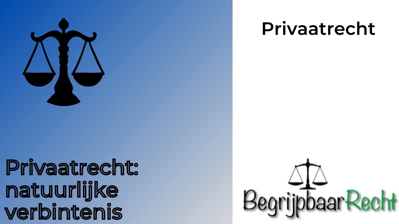 Privaatrecht: natuurlijke verbintenis - YouTube - Wat Is Een Natuurlijke Verbintenis