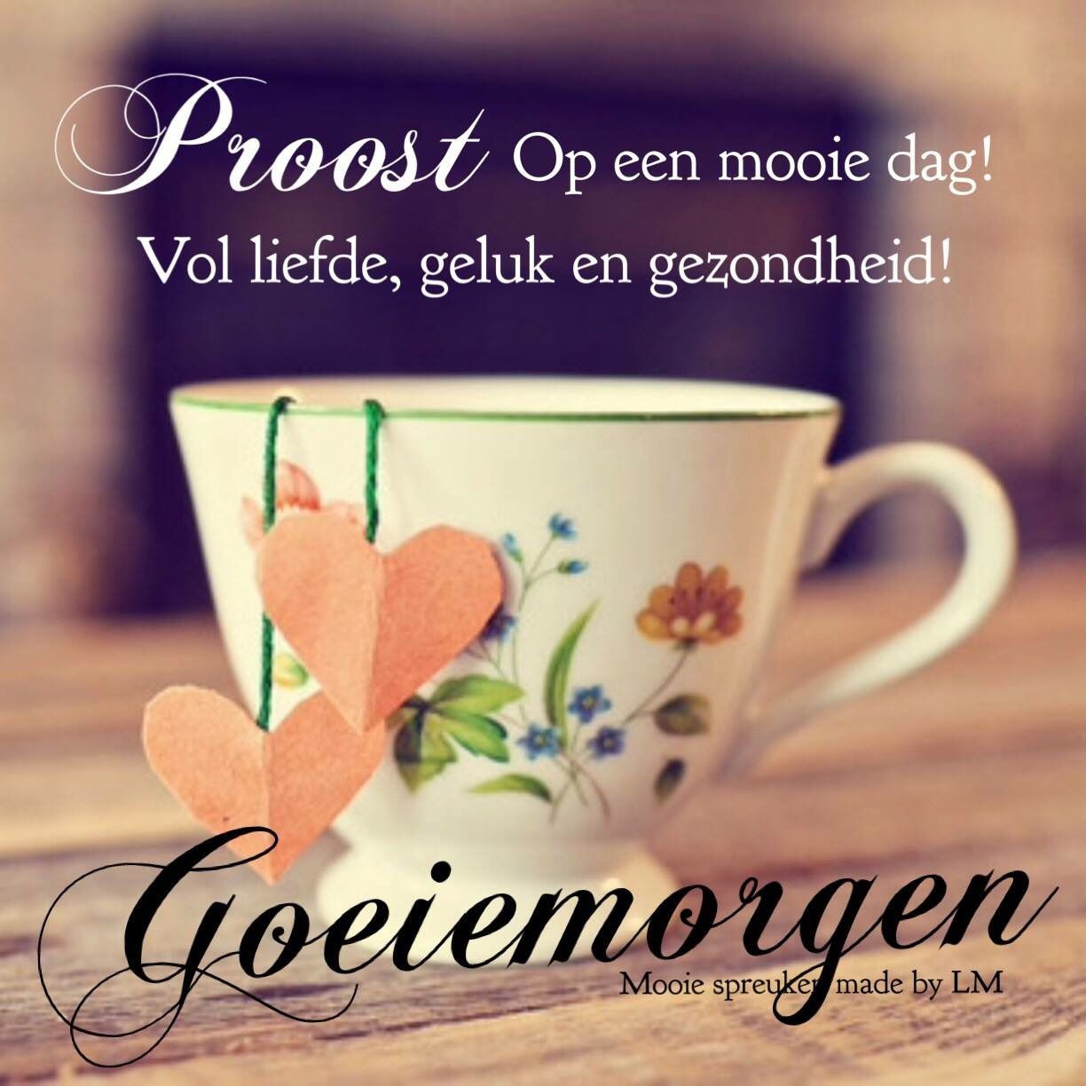 Proost | Goedemorgen, Mooie dag, Goedemorgen lieverd - Geen Zorgen Voor De Dag Van Morgen Gedicht