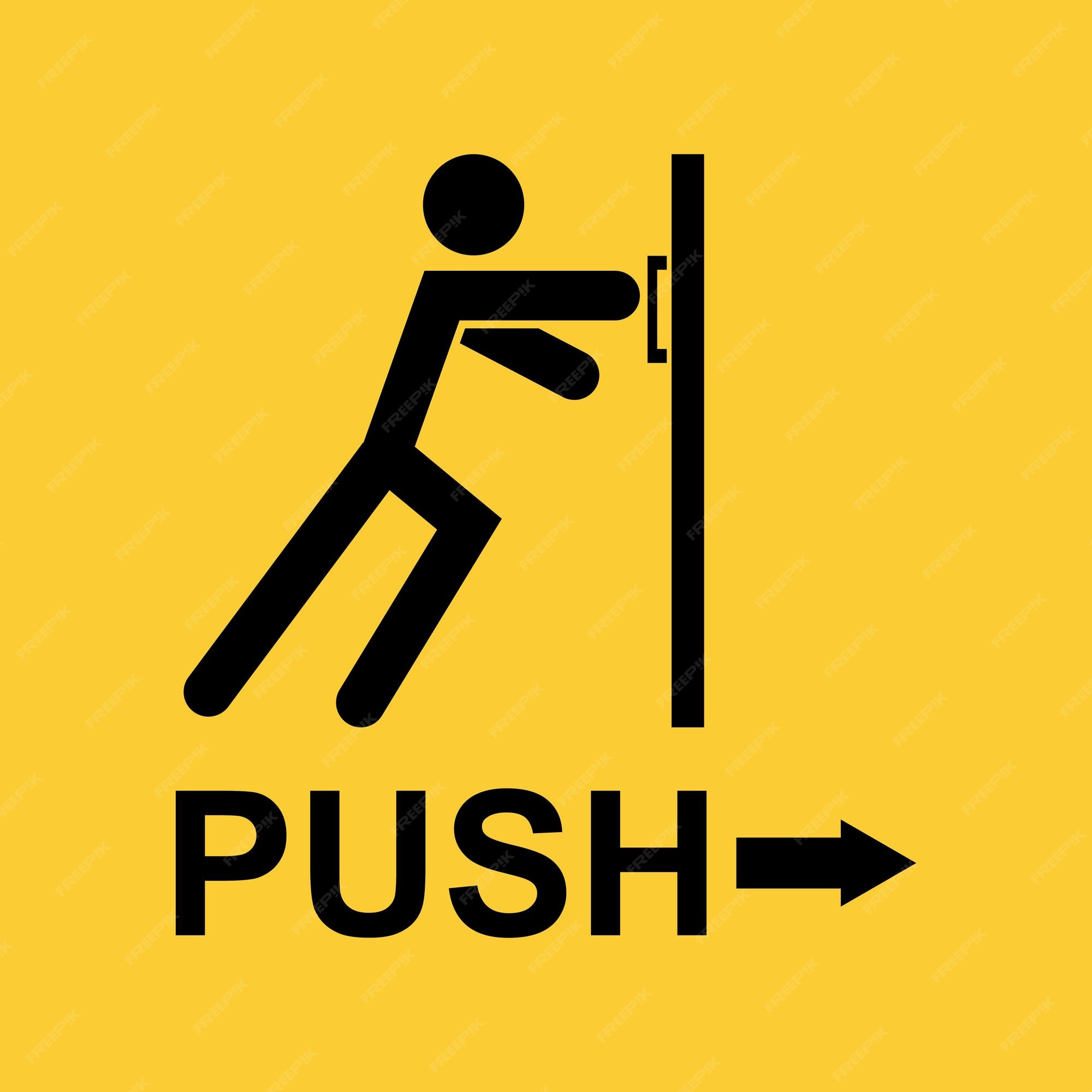 Push Sign On Door - Push Strategy And Pull Strategy