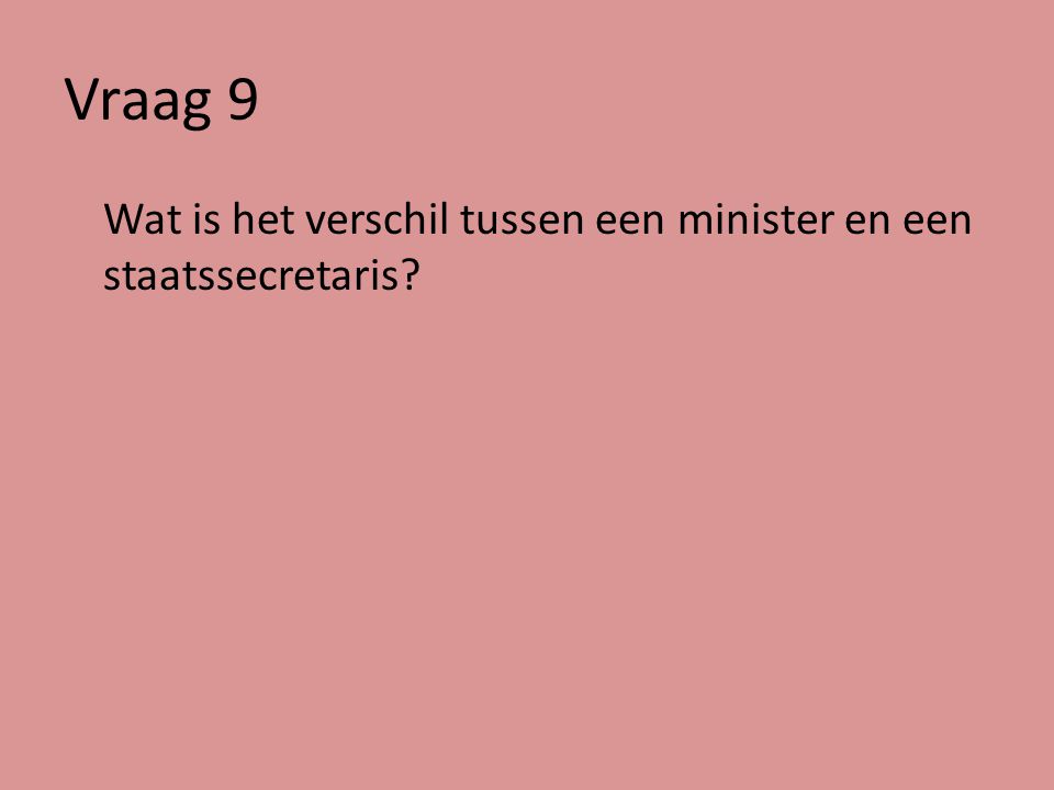 QUIZ Katern Politiek. - ppt video online download - Wat Is Het Verschil Tussen Een Minister En Een Staatssecretaris