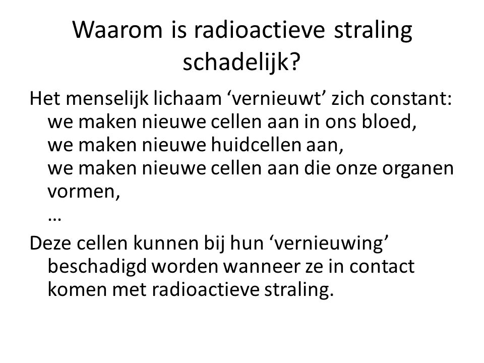 Wanneer Is Radioactieve Straling Gevaarlijk