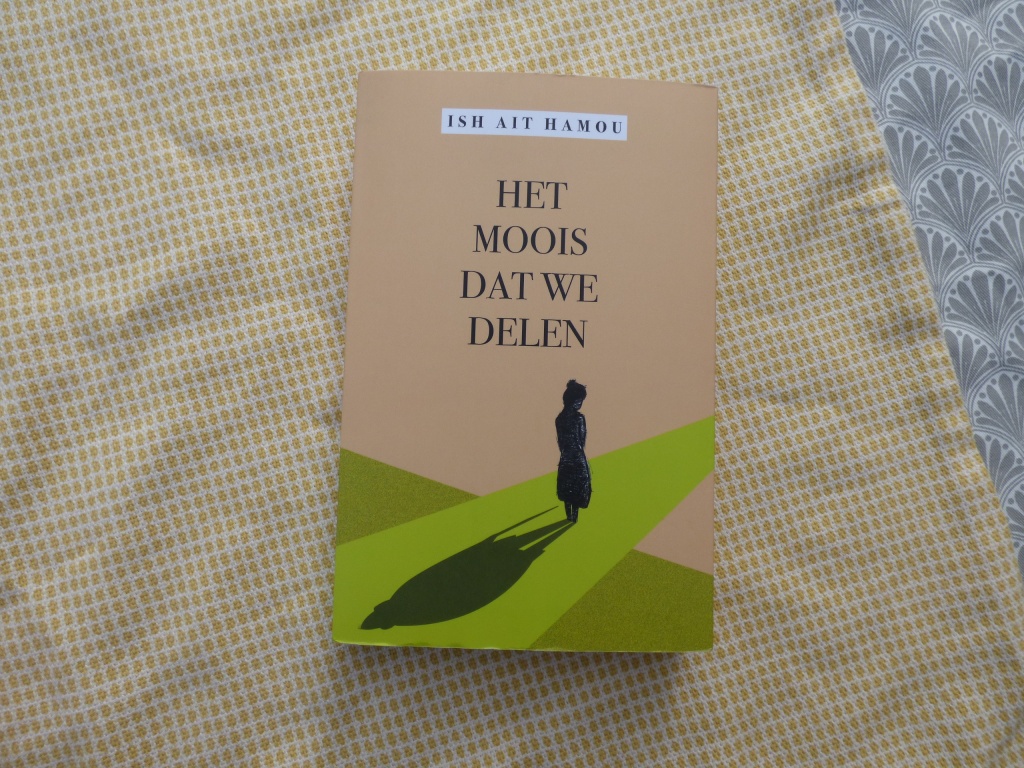 Recensie: “Het moois dat we delen” van Ish Ait Hamou – Writings by Amelie - Het Moois Wat We Delen Samenvatting