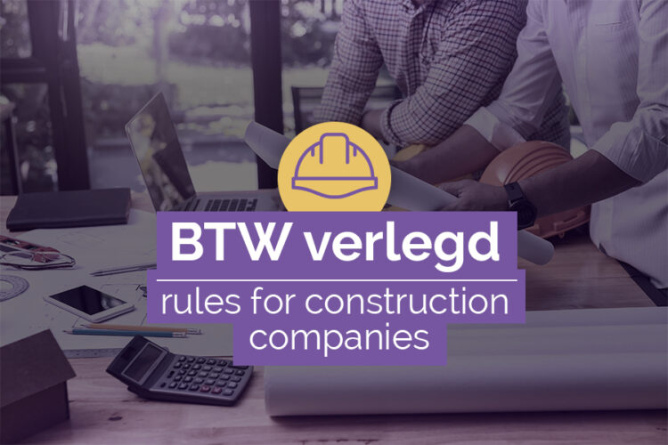 Reverse VAT in the Dutch Construction Industry - eFaktura.nl - Incl Btw Naar Excl Btw