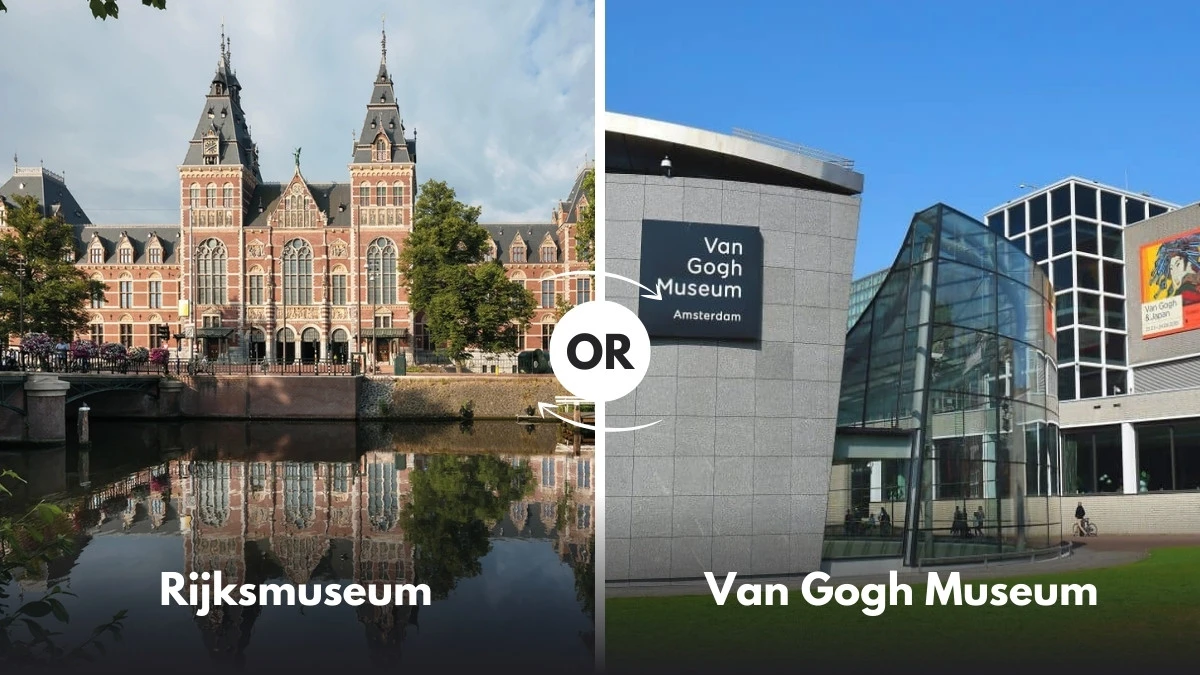 Rijksmuseum Or Van Gogh Museum
