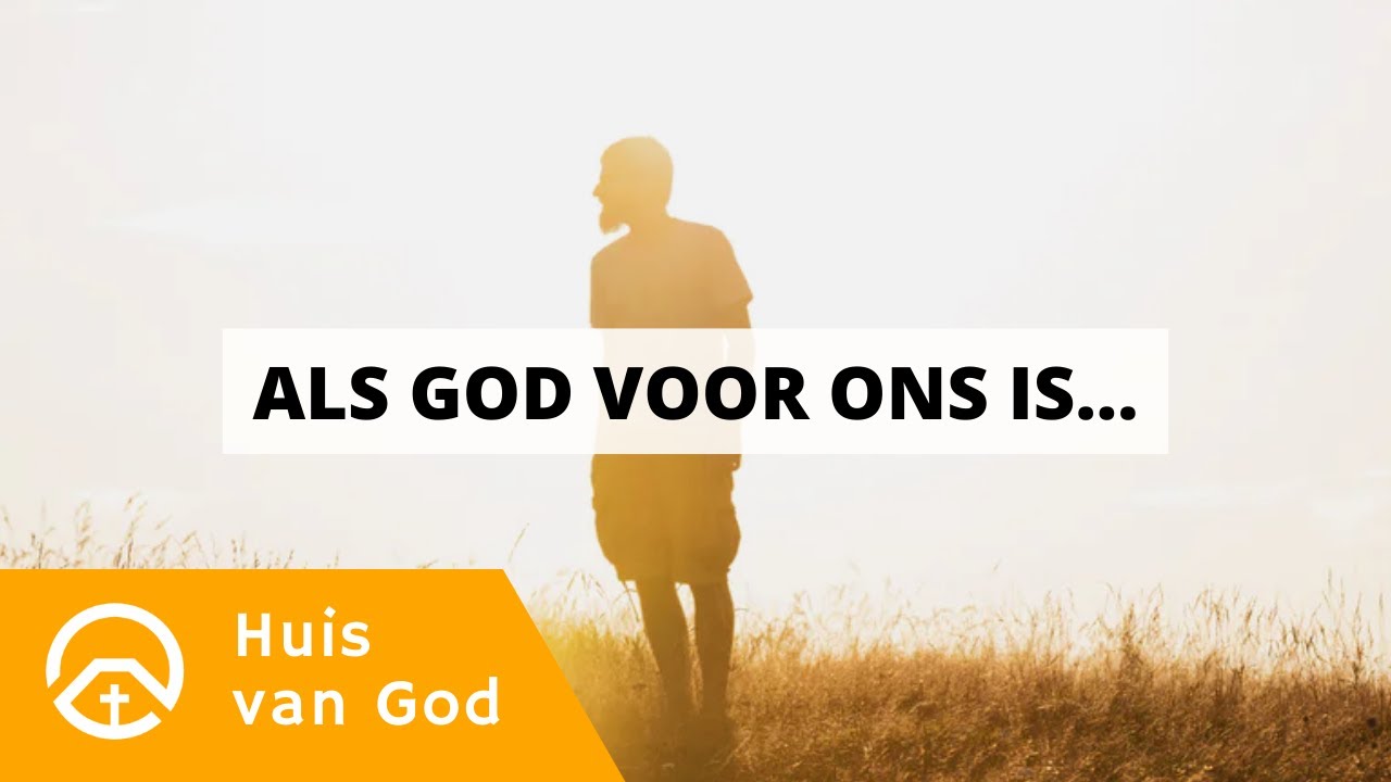 Romeinen 8: 17-39 | Als God voor ons is | Door Philip Spoelstra - YouTube - Als God Voor Ons Is