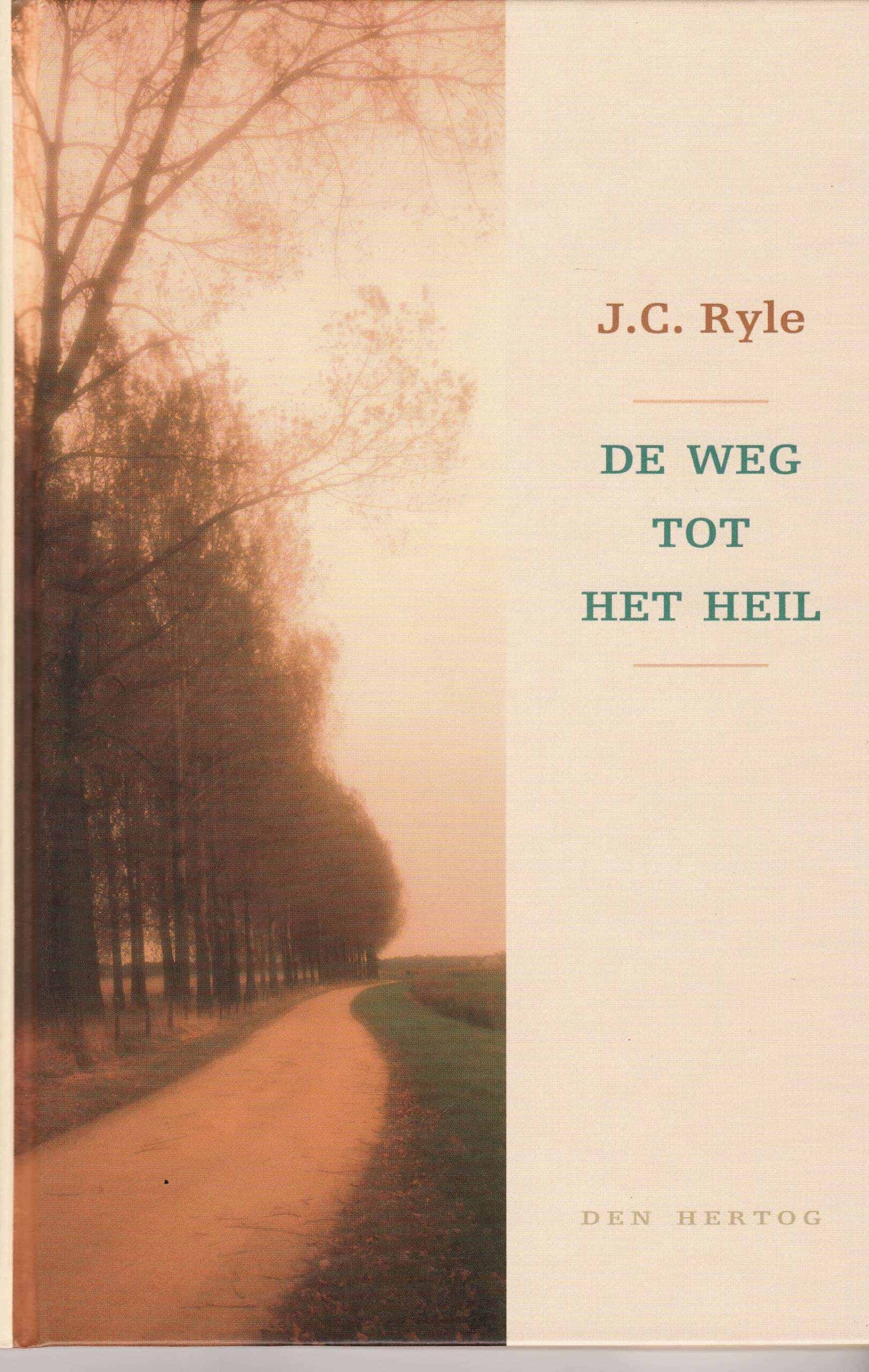 Ryle, J.C.: De weg tot het heil – Van der Wal Boeken - Toeristen Die De Weg Blokkeren