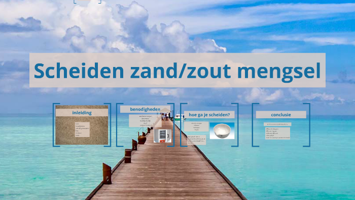 Scheiden zand/zout mengsel by on Prezi - Mengsel Van Zout En Zand Voor Voegen