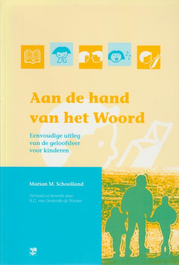 Schoolland, Marian M.: Aan de hand van het Woord. Eenvoudige uitleg van - Aan De Hand Van Engels