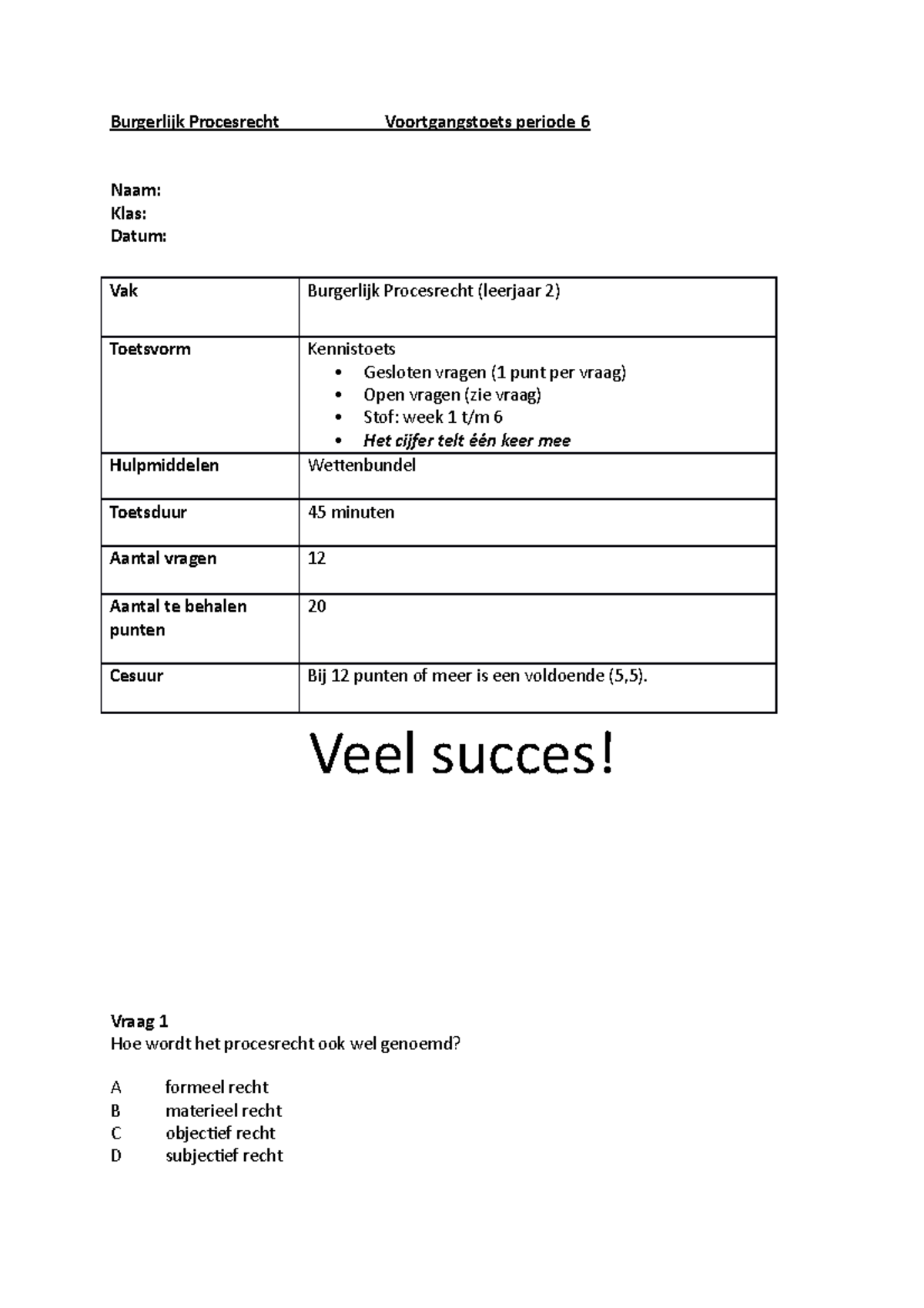Schriftelijke overhoring (periode 6) - Burgerlijk Procesrecht - Hoofdlijnen Van Nederlands Burgerlijk Procesrecht