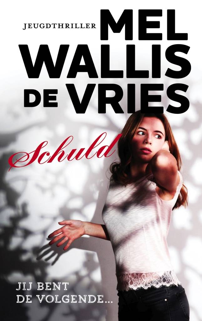 Schuld - Jeugdthriller - Jij bent de volgende... van Mel Wallis de - Vals Van Mel Wallis De Vries