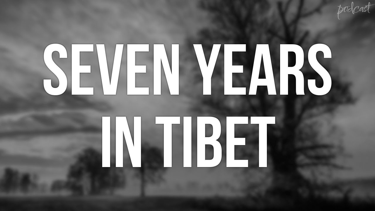 Seven Years in Tibet (1997) - HD Full Movie Podcast Episode | Film - Seven Years In Tibet Movies