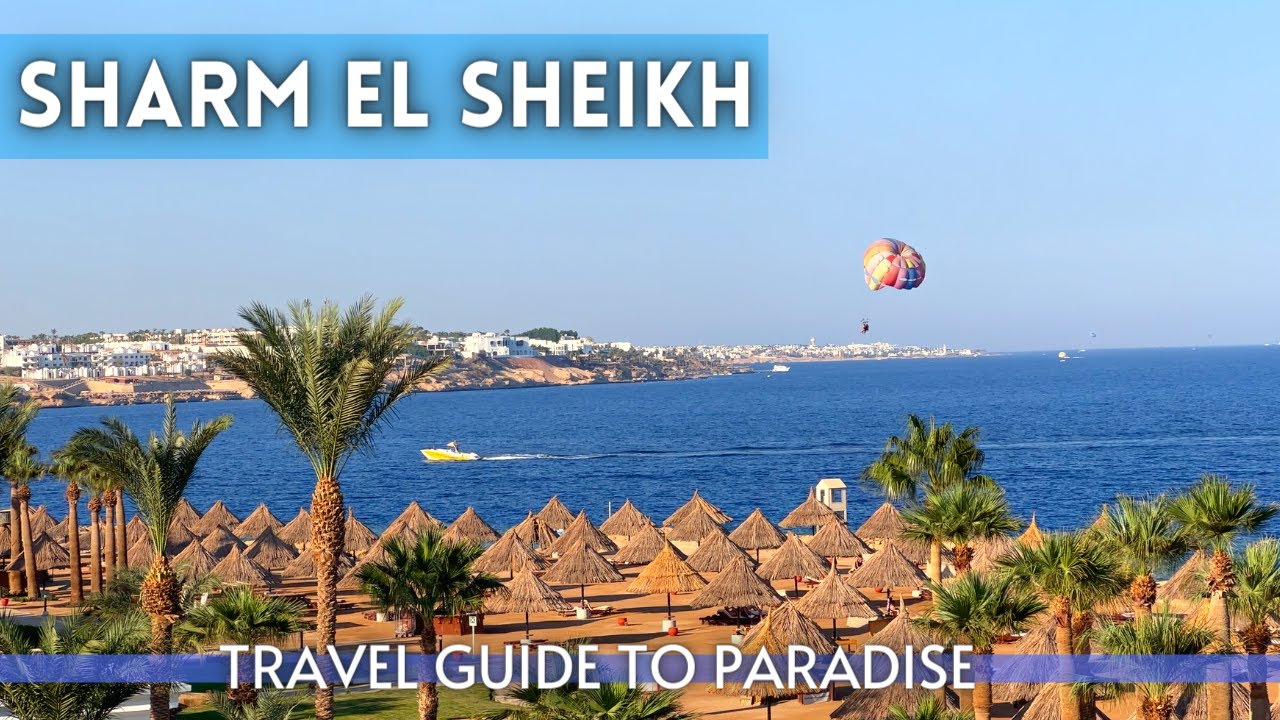 Sharm El Sheikh Egypt Travel Guide 4K - YouTube - Sharm El Sheikh Sharm El Sheikh Egypt